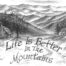 Life is Better Pen and Ink Drawing by Randall Ogle